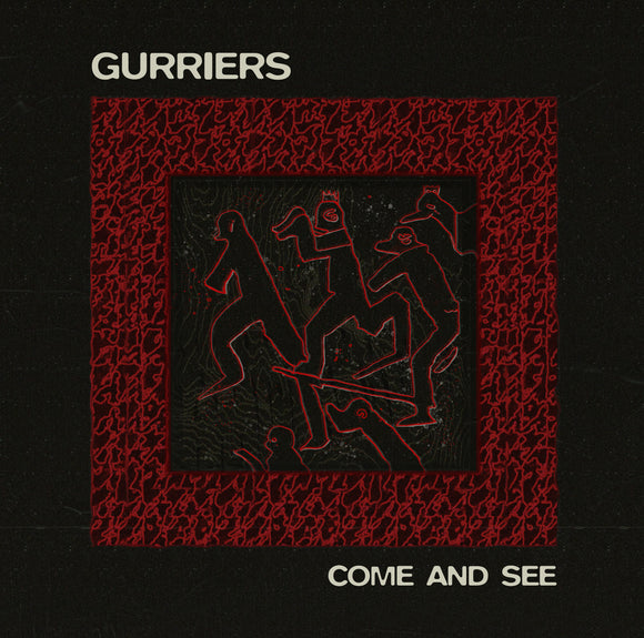 Gurriers 'Come And See' black vinyl (pre-order 13th Sep)
