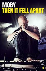 Moby - 'Then it Fell Apart' (book)