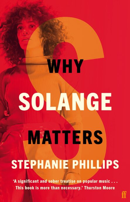 Stephanie Phillips - 'Why Solange Matters' (book)